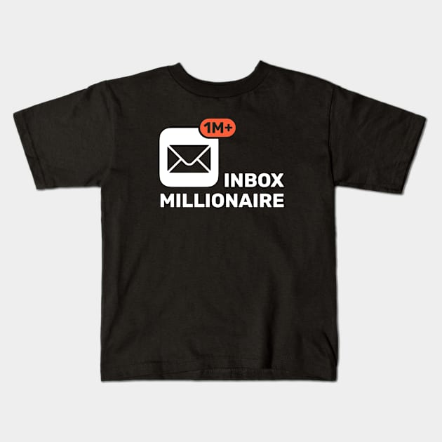 Inbox Millionaire Emails Unread Notifications Kids T-Shirt by codeclothes